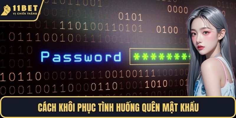 Cách khôi phục tình huống quên mật khẩu
