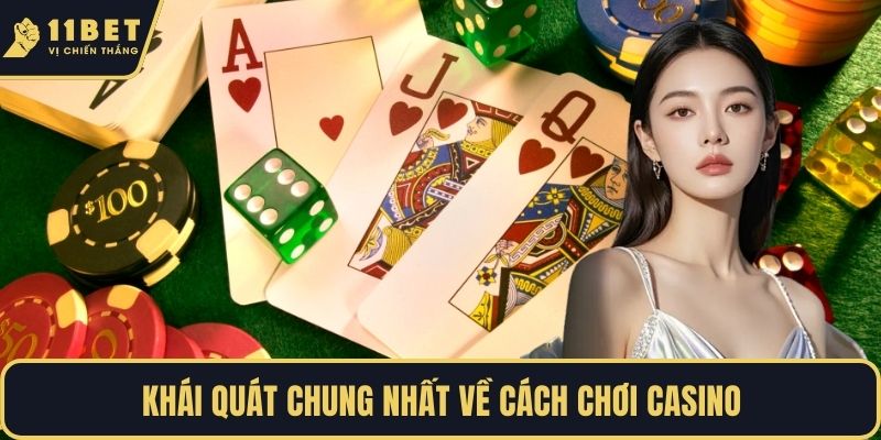 Khái quát chung nhất về cách chơi casino