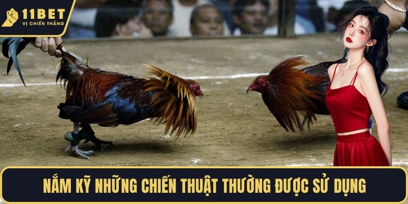 Nắm kỹ những chiến thuật thường được sử dụng