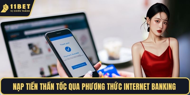 Nạp tiền thần tốc qua phương thức internet banking