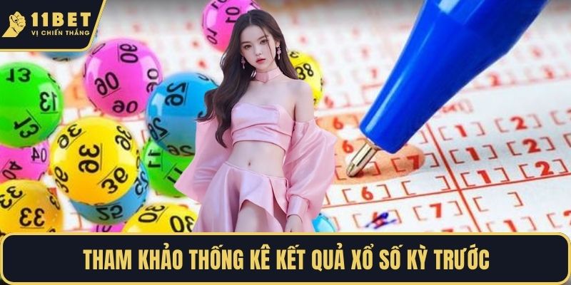Tham khảo thống kê kết quả xổ số kỳ trước