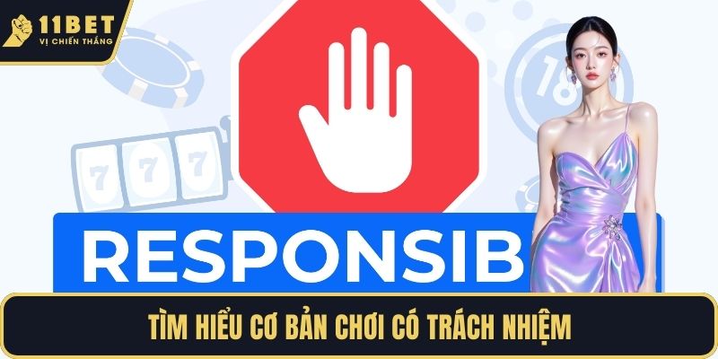 Tìm hiểu cơ bản chơi có trách nhiệm