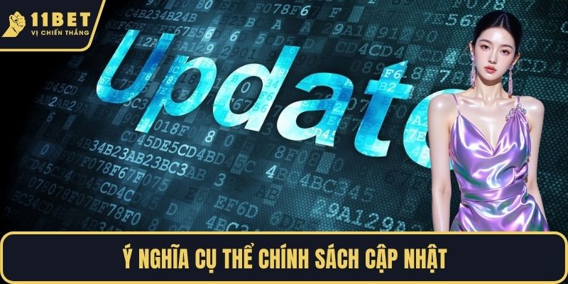 Ý nghĩa cụ thể chính sách cập nhật
